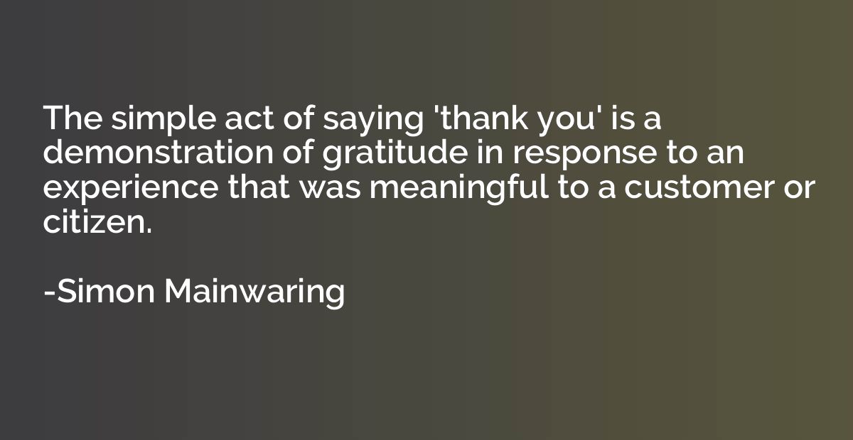 The simple act of saying 'thank you' is a demonstration of g