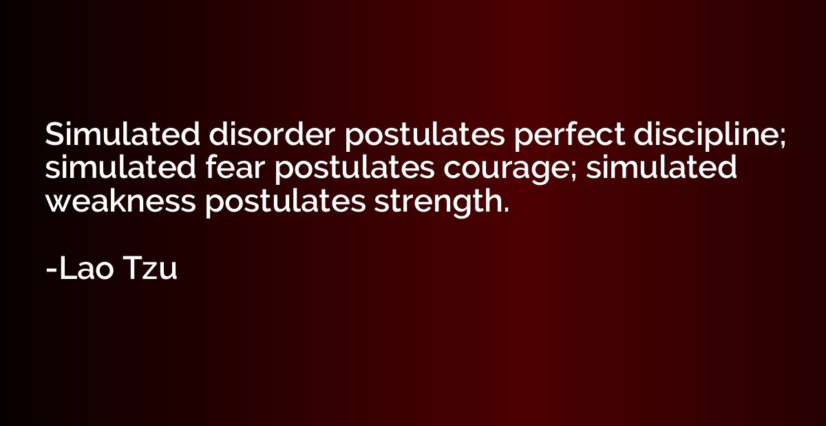 Simulated disorder postulates perfect discipline; simulated 