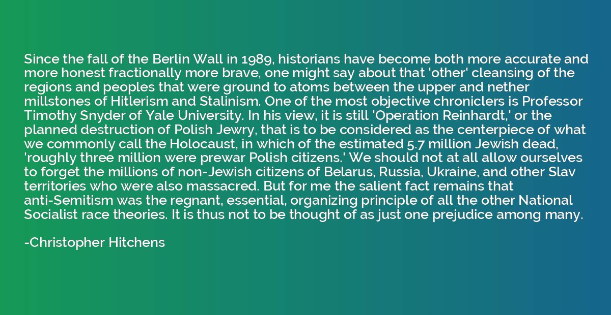 Since the fall of the Berlin Wall in 1989, historians have b