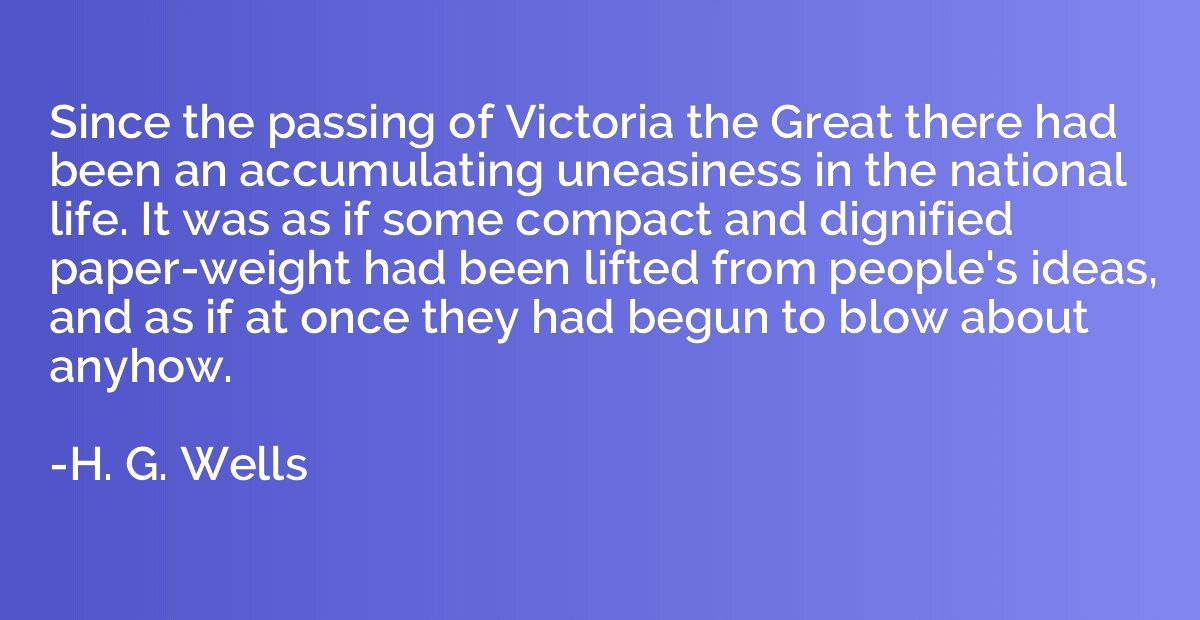 Since the passing of Victoria the Great there had been an ac