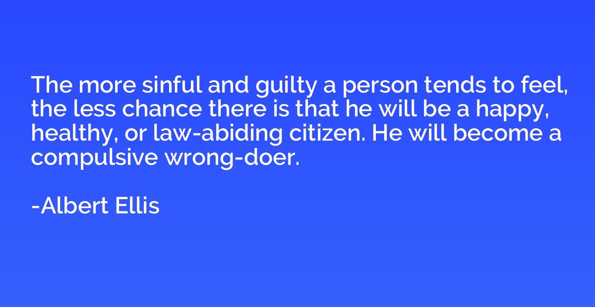 The more sinful and guilty a person tends to feel, the less 