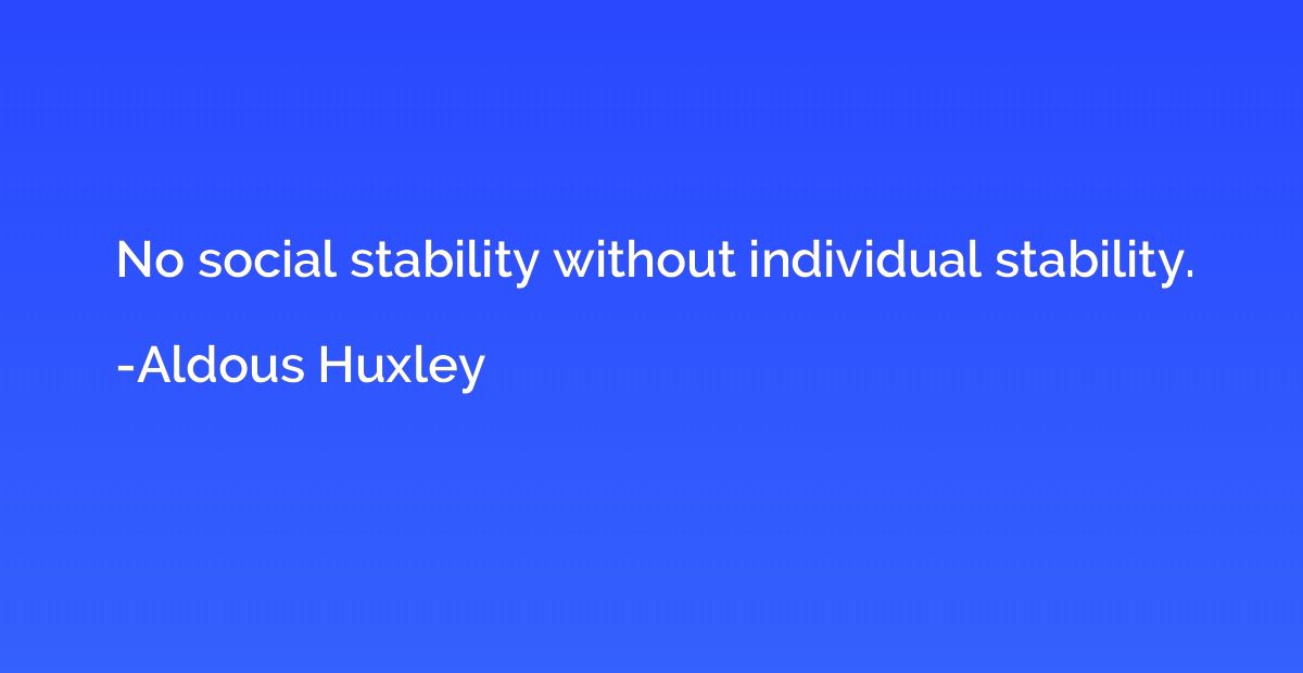 No social stability without individual stability.