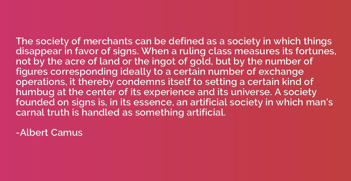 The society of merchants can be defined as a society in whic