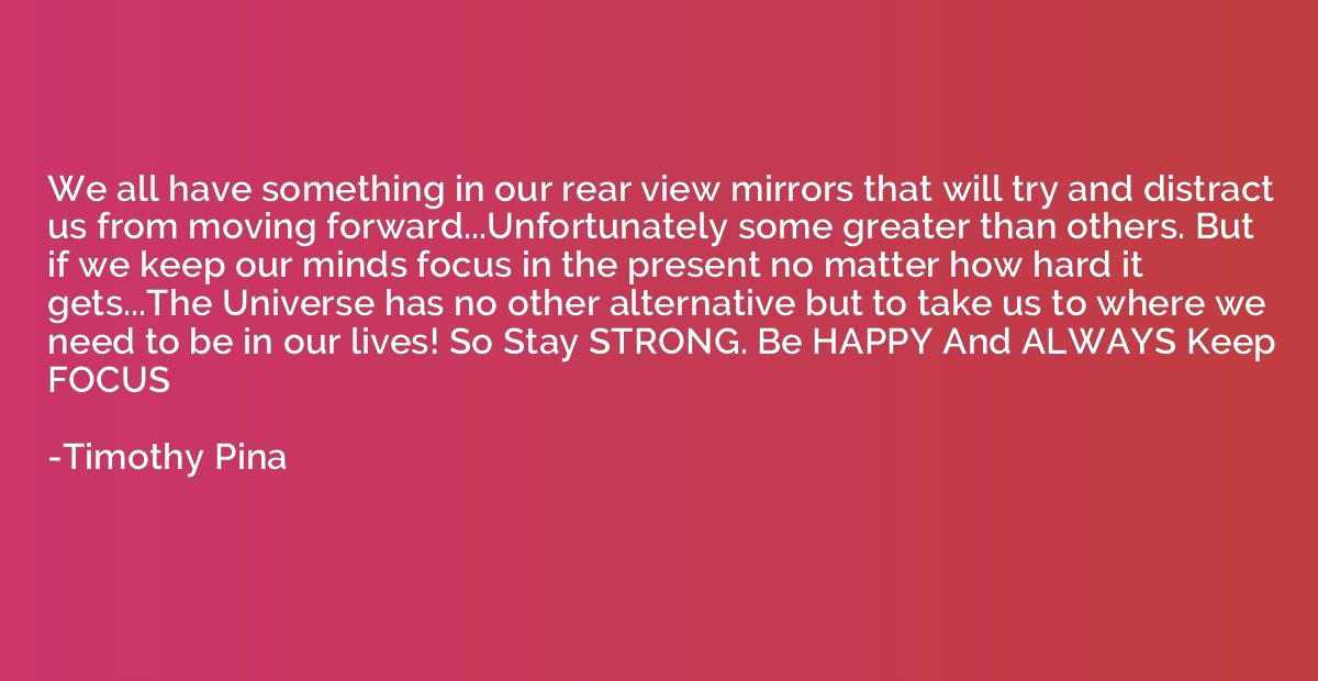 We all have something in our rear view mirrors that will try