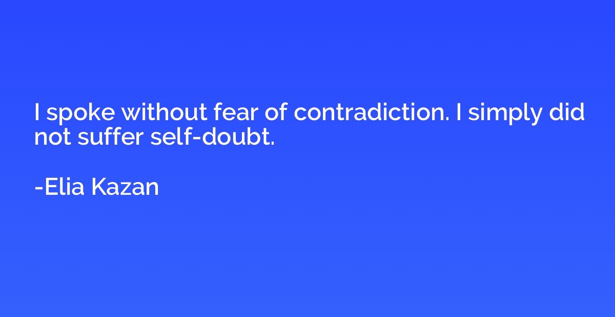 I spoke without fear of contradiction. I simply did not suff
