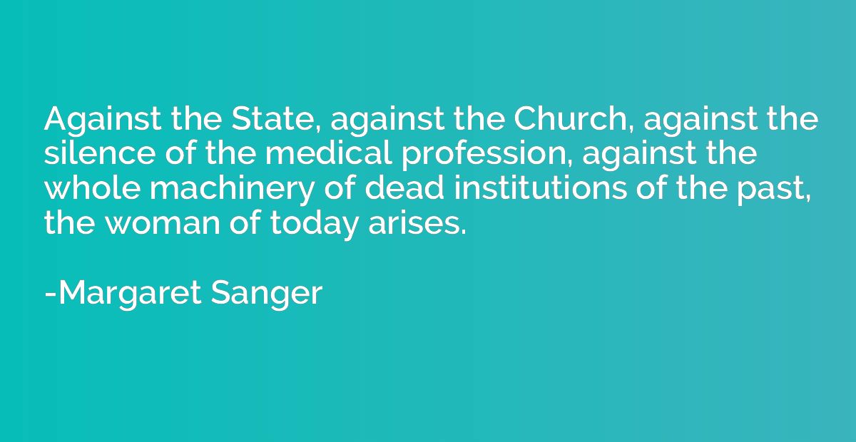 Against the State, against the Church, against the silence o