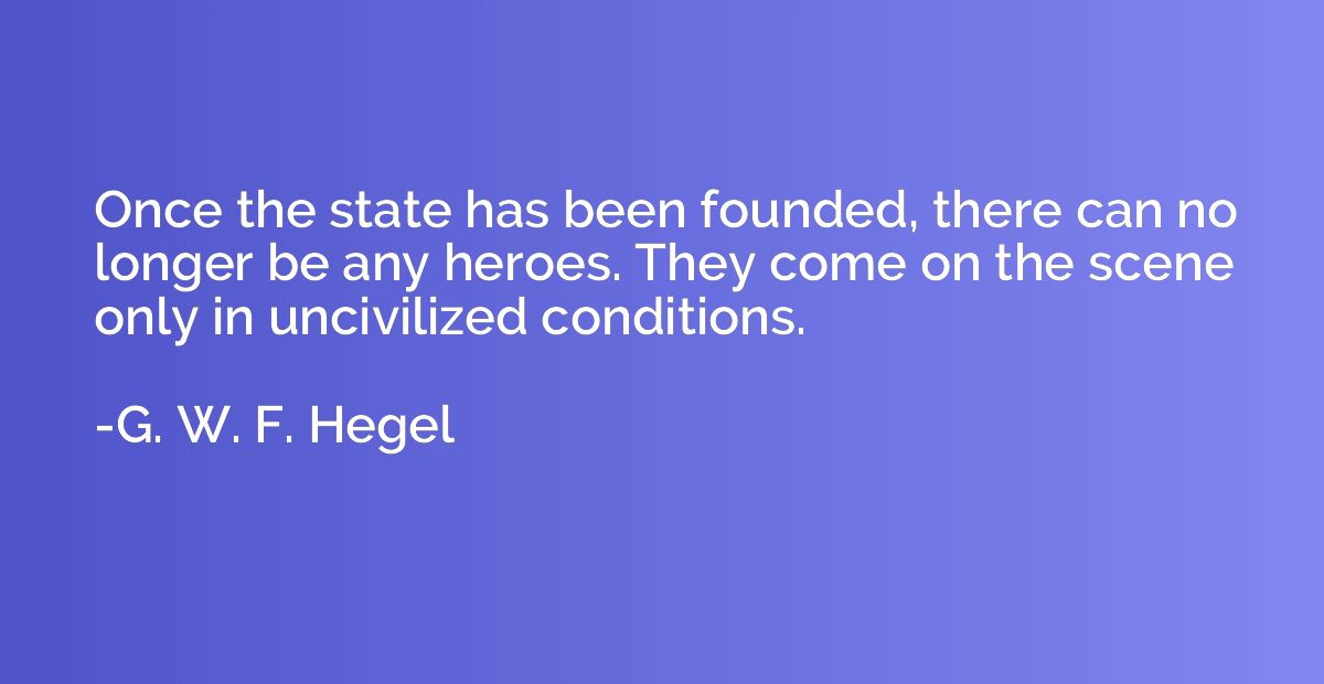 Once the state has been founded, there can no longer be any 