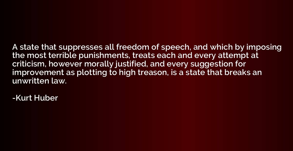 A state that suppresses all freedom of speech, and which by 