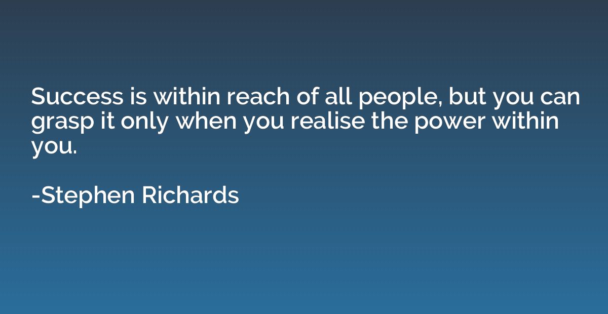 Success is within reach of all people, but you can grasp it 