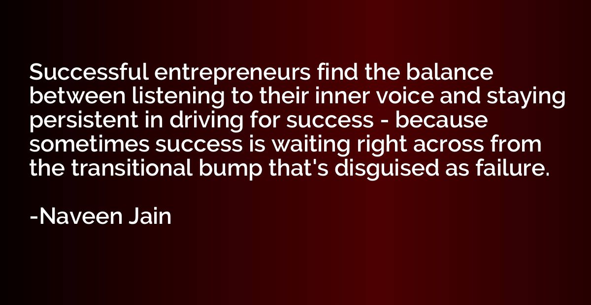 Successful entrepreneurs find the balance between listening 