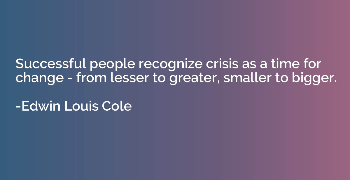 Successful people recognize crisis as a time for change - fr