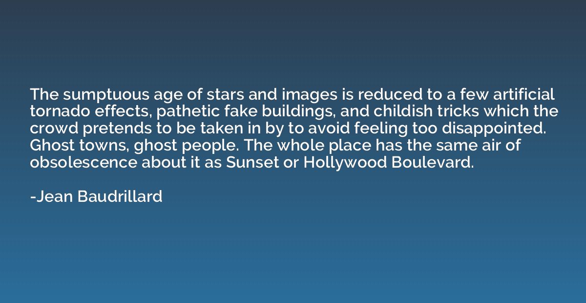 The sumptuous age of stars and images is reduced to a few ar