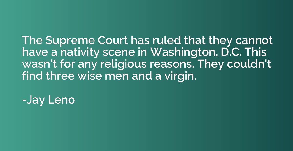 The Supreme Court has ruled that they cannot have a nativity