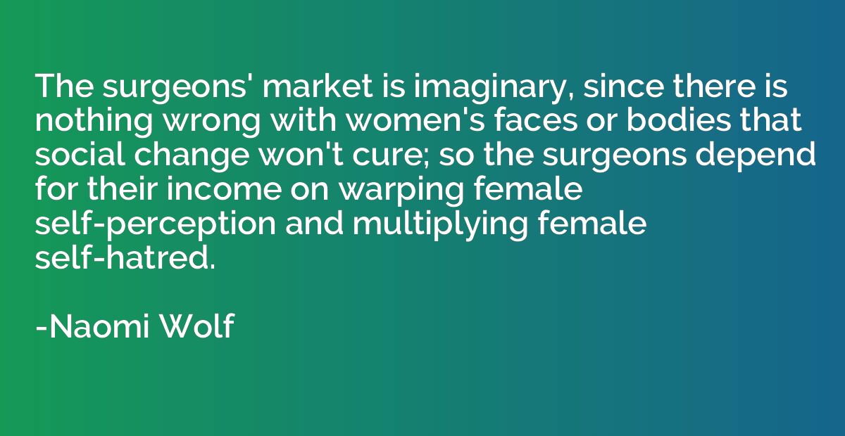 The surgeons' market is imaginary, since there is nothing wr