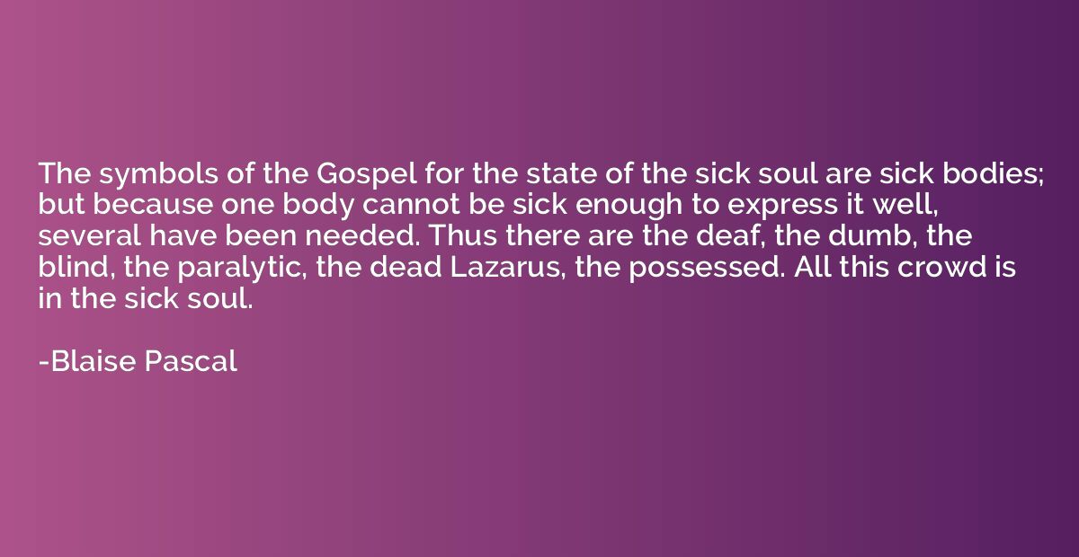 The symbols of the Gospel for the state of the sick soul are