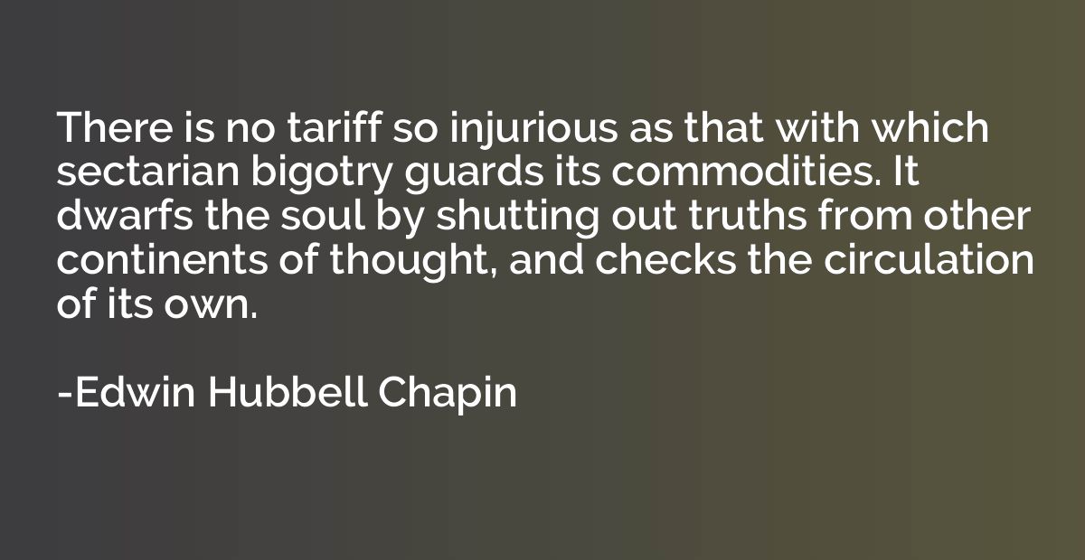 There is no tariff so injurious as that with which sectarian
