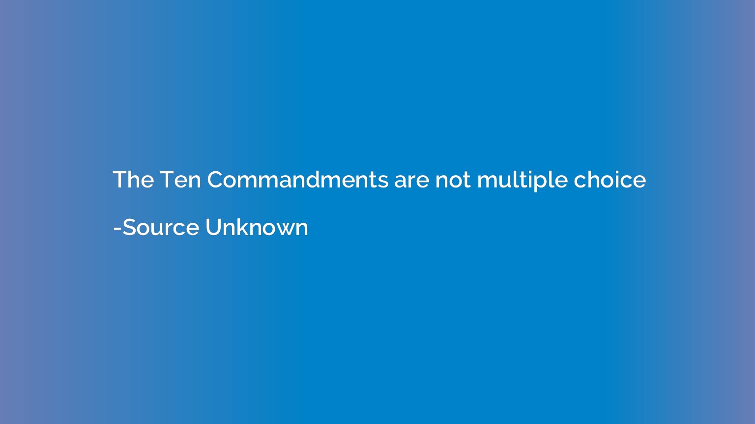 The Ten Commandments are not multiple choice