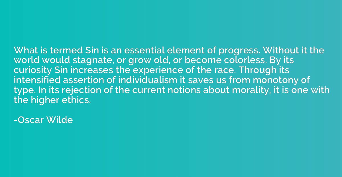 What is termed Sin is an essential element of progress. With