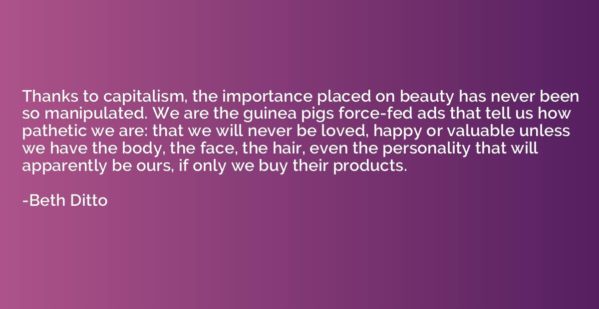Thanks to capitalism, the importance placed on beauty has ne