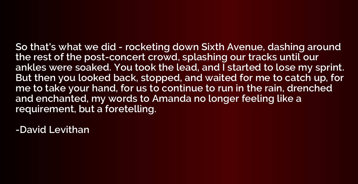 So that's what we did - rocketing down Sixth Avenue, dashing