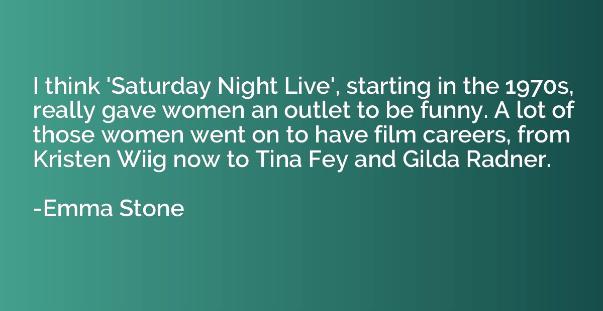 I think 'Saturday Night Live', starting in the 1970s, really