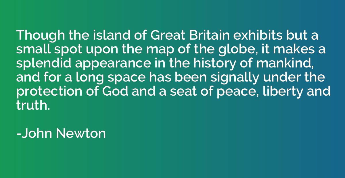 Though the island of Great Britain exhibits but a small spot