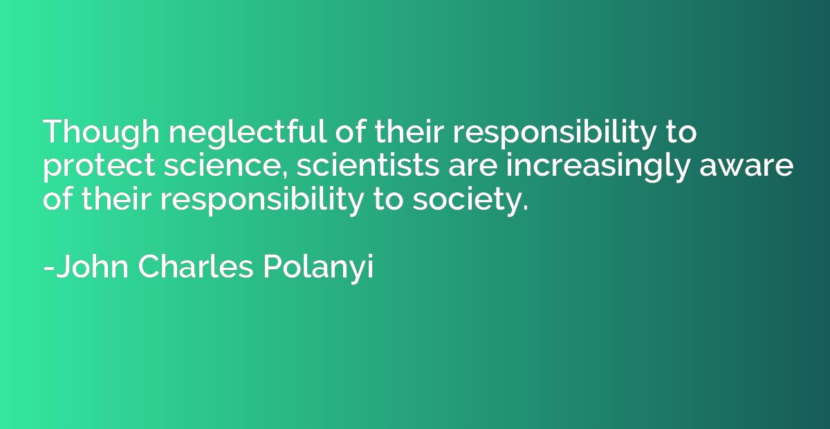 Though neglectful of their responsibility to protect science