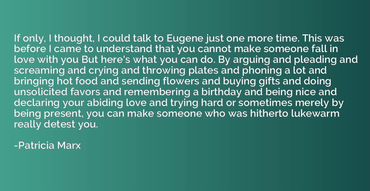 If only, I thought, I could talk to Eugene just one more tim