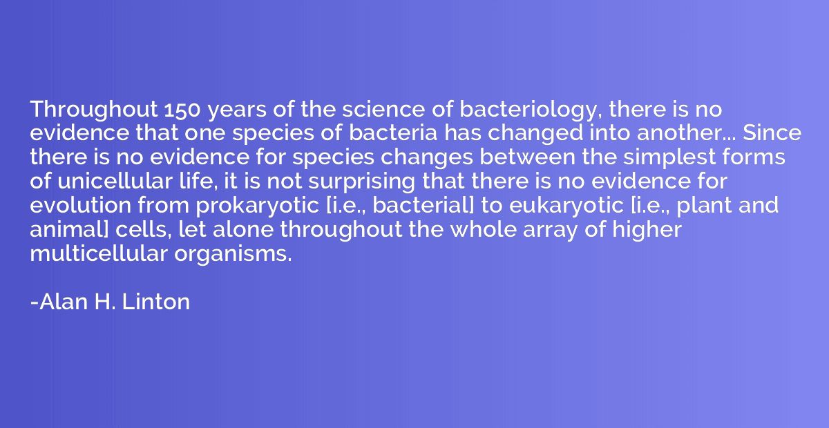 Throughout 150 years of the science of bacteriology, there i