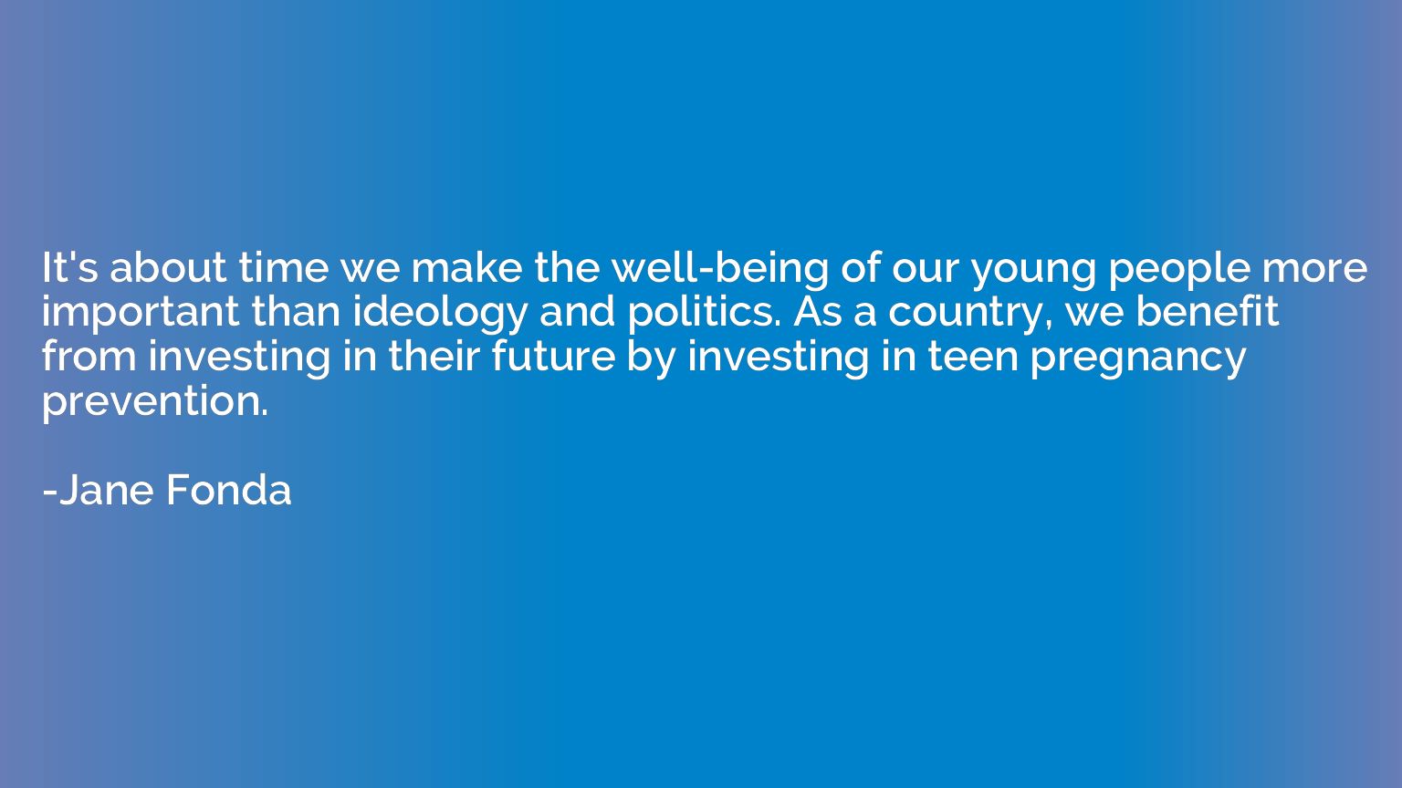 It's about time we make the well-being of our young people m