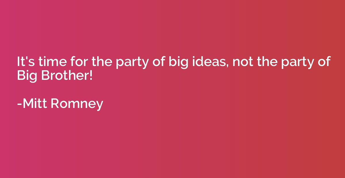 It's time for the party of big ideas, not the party of Big B