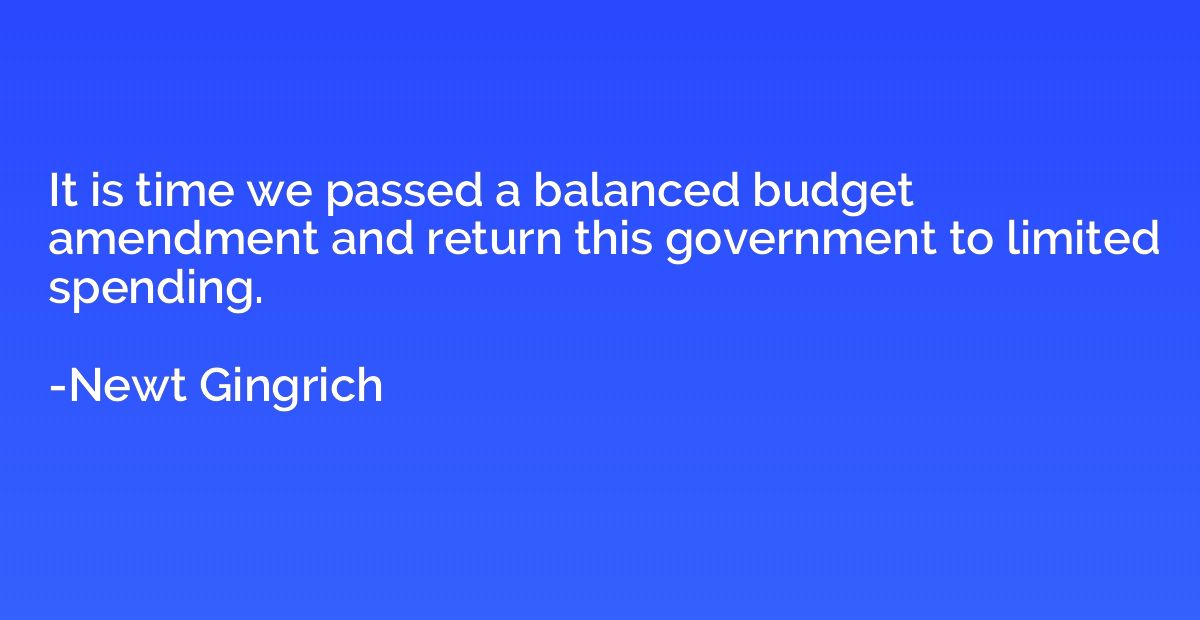 It is time we passed a balanced budget amendment and return 