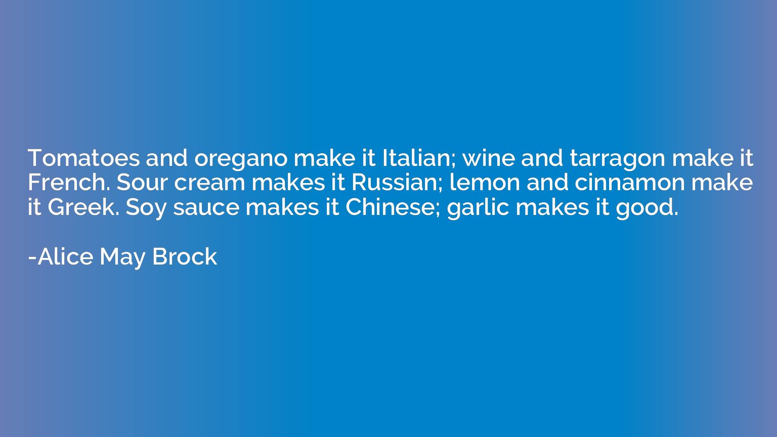 Tomatoes and oregano make it Italian; wine and tarragon make