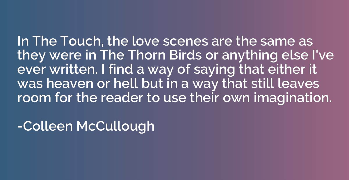 In The Touch, the love scenes are the same as they were in T