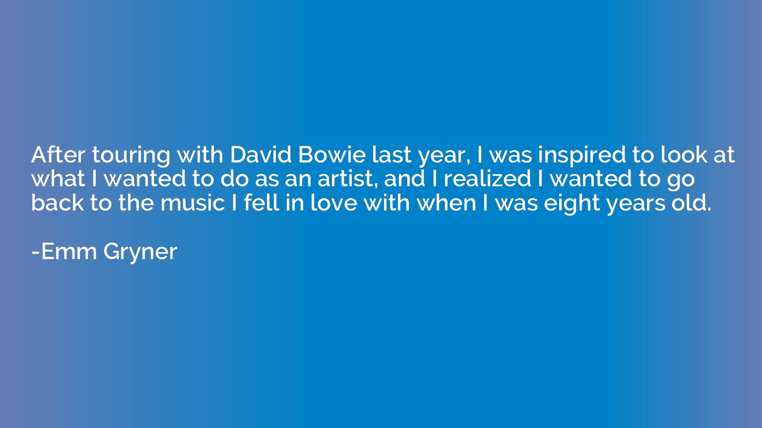 After touring with David Bowie last year, I was inspired to 