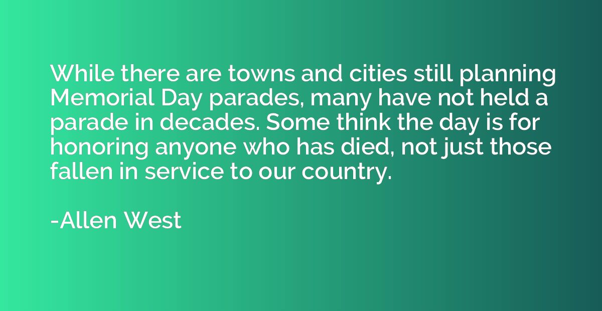 While there are towns and cities still planning Memorial Day