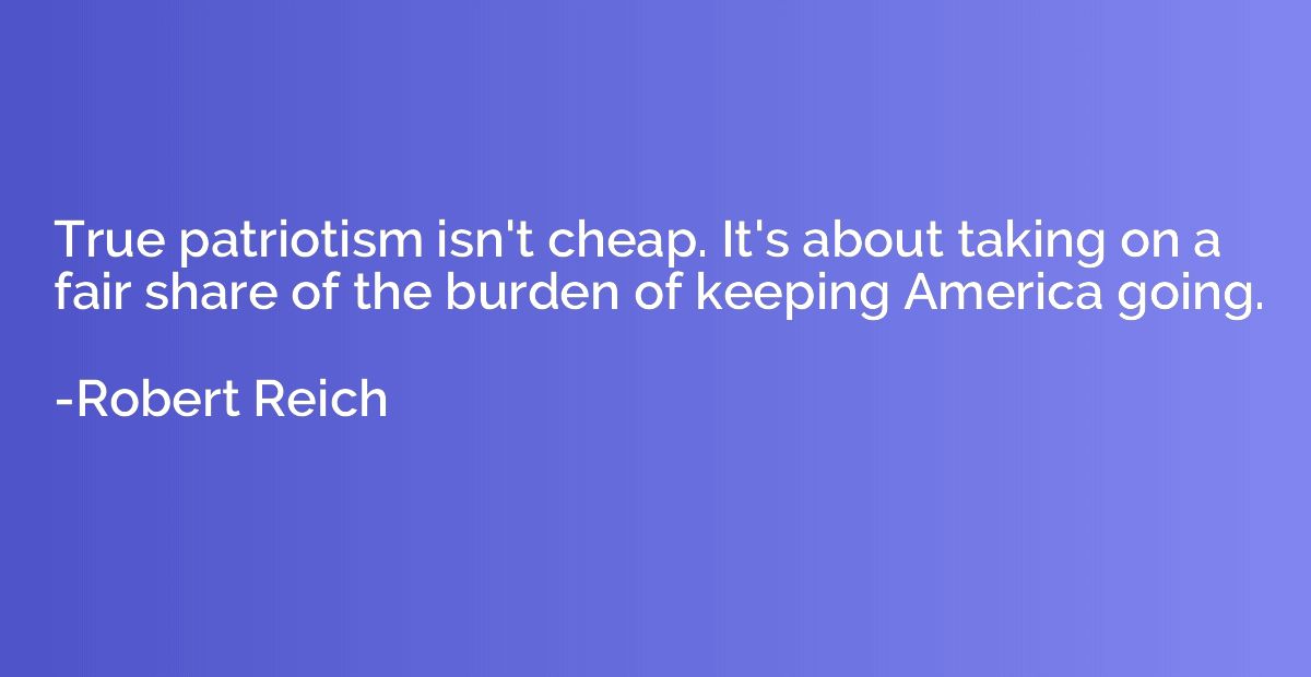 True patriotism isn't cheap. It's about taking on a fair sha