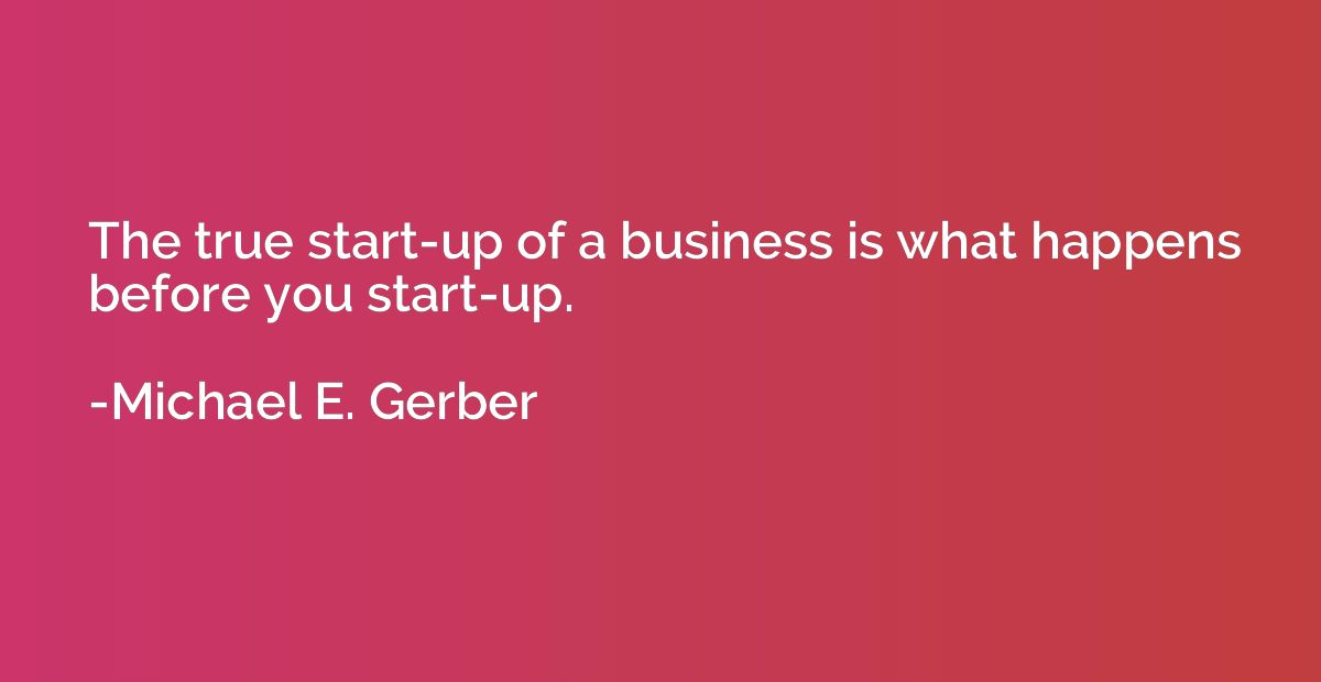 The true start-up of a business is what happens before you s