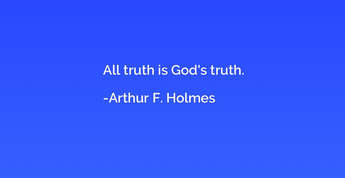 All truth is God's truth.