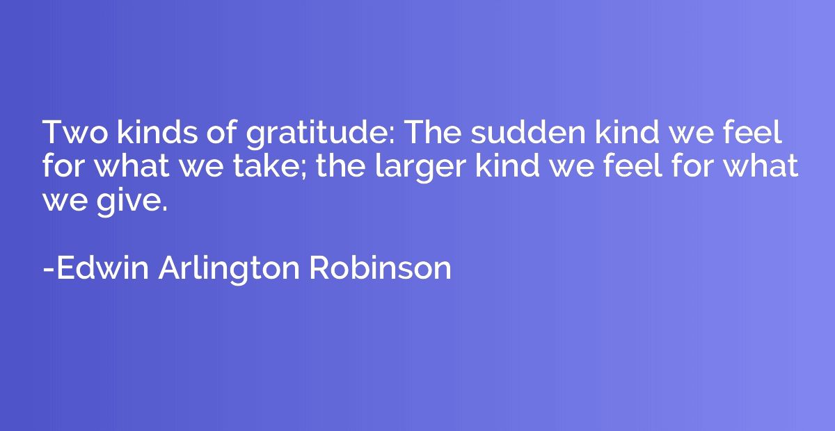 Two kinds of gratitude: The sudden kind we feel for what we 