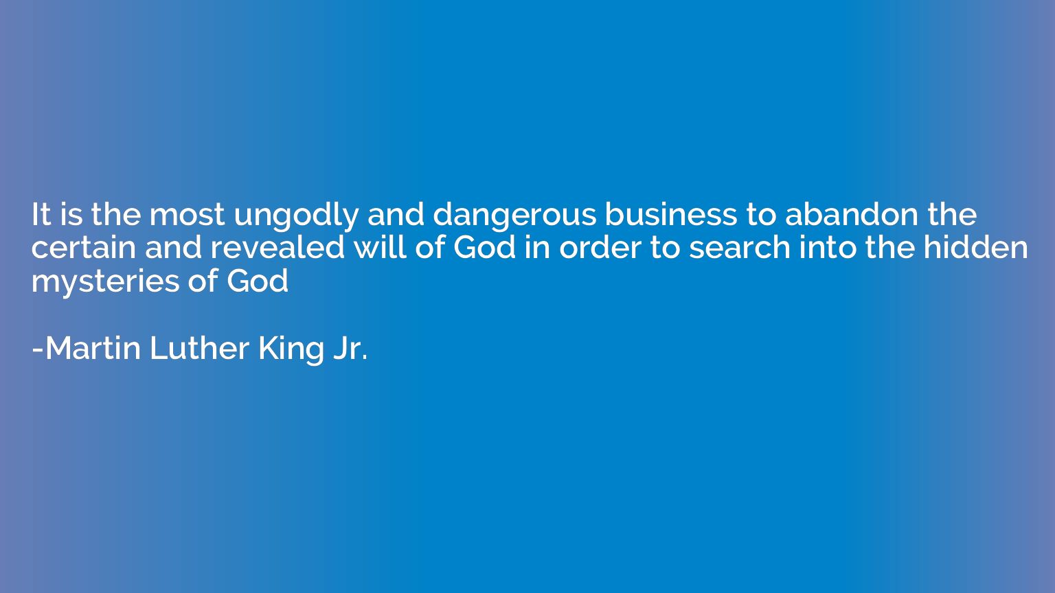 It is the most ungodly and dangerous business to abandon the