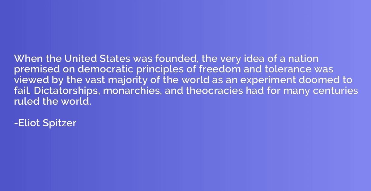 When the United States was founded, the very idea of a natio