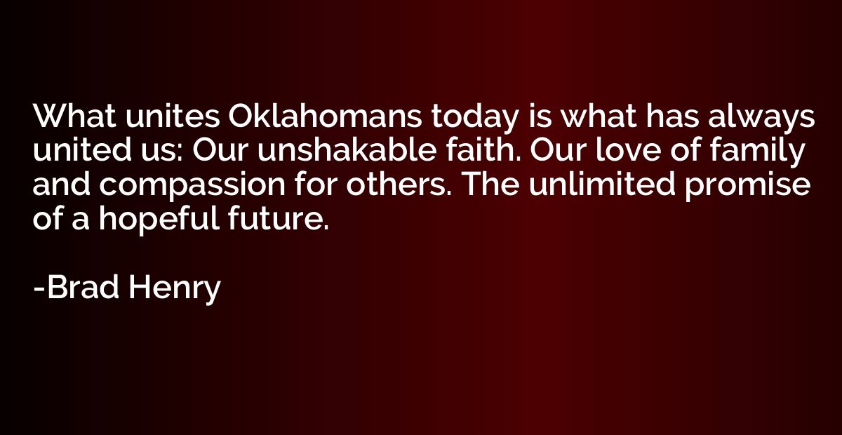 What unites Oklahomans today is what has always united us: O