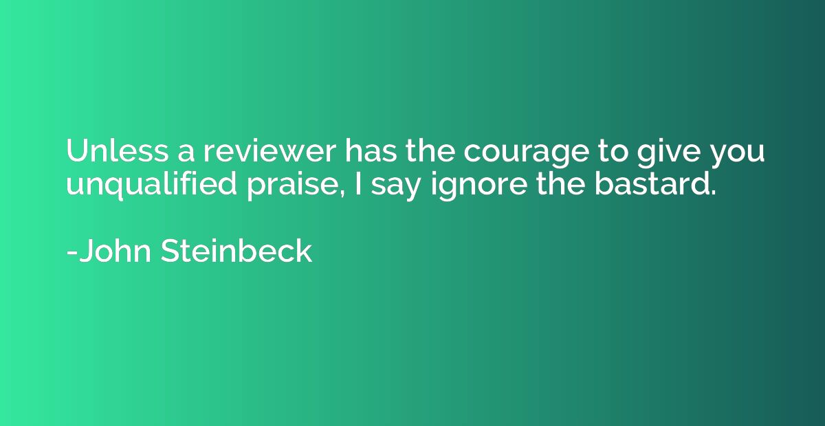 Unless a reviewer has the courage to give you unqualified pr