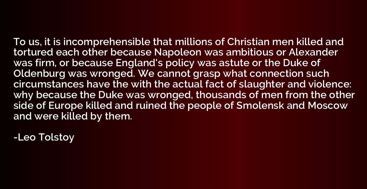 To us, it is incomprehensible that millions of Christian men