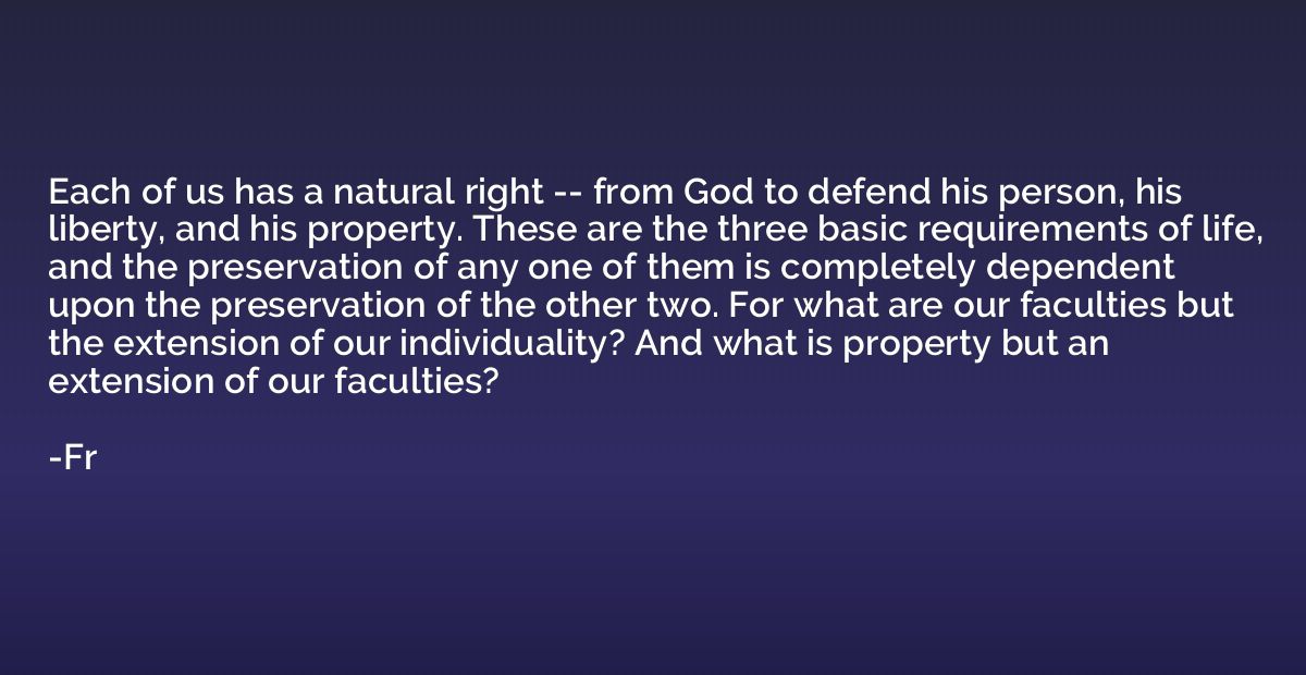 Each of us has a natural right -- from God to defend his per