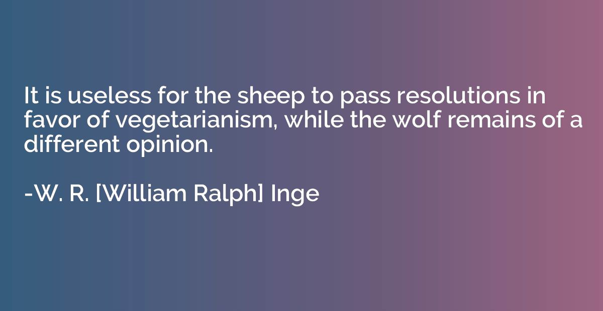 It is useless for the sheep to pass resolutions in favor of 