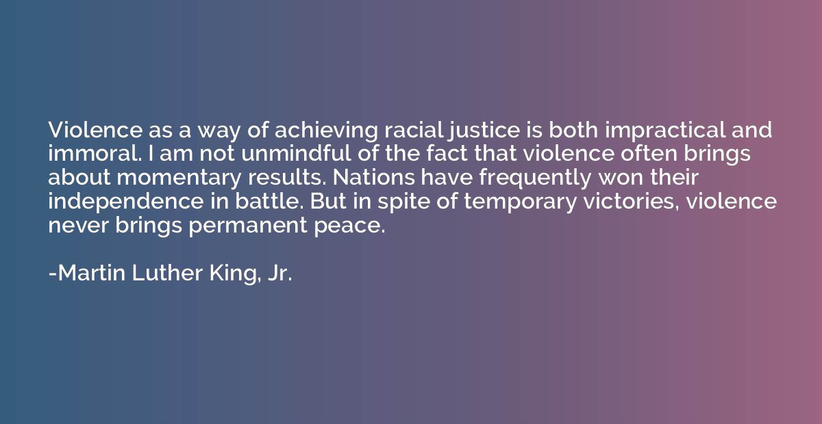 Violence as a way of achieving racial justice is both imprac