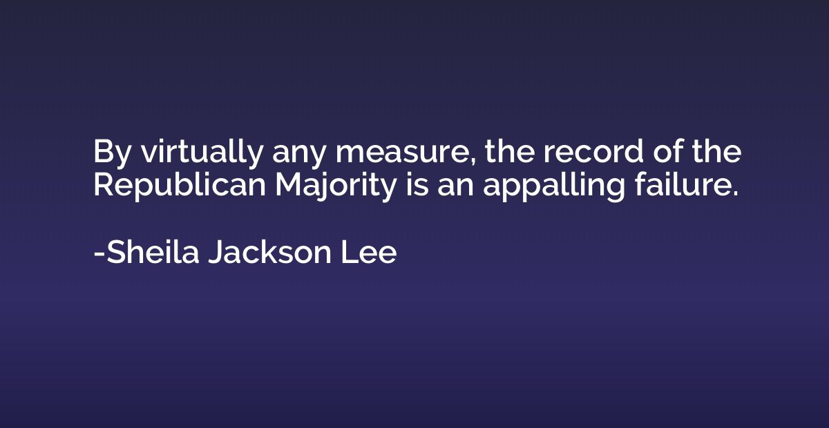 By virtually any measure, the record of the Republican Major