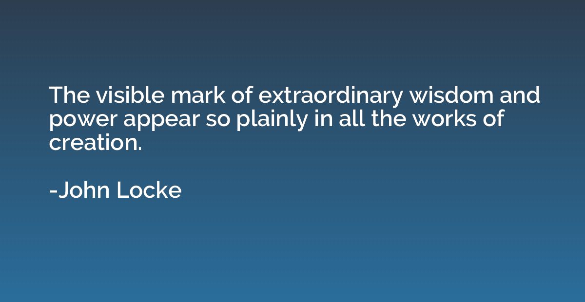 The visible mark of extraordinary wisdom and power appear so
